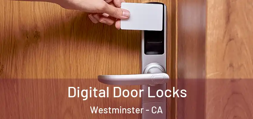  Digital Door Locks Westminster - CA